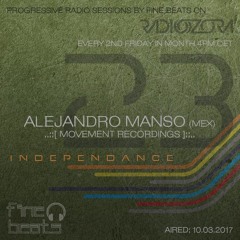 Independance #23@RadiOzora 2017 March | Alejandro Manso Exclusive Guest Mix