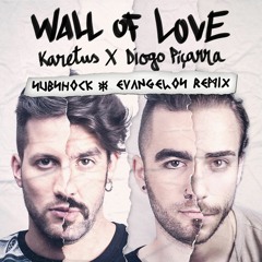 Karetus- Wall Of Love (Subshock & Evangelos Remix)(BUY=FREE DOWNLOAD)