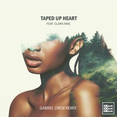 KREAM - Taped Up Heart (feat. Clara Mae) [Gabriel Drew Remix]