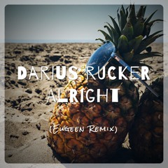 Darius Rucker - Alright (Eugeen Remix)