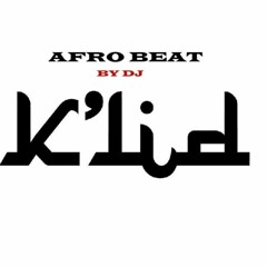 K U L C H I # 28│Afro Beat│Dj K'lid │Comptoir Darna