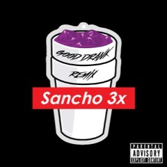 Sancho 3X - Good Drank Remix( 2 chains x Quavo x Gucci )