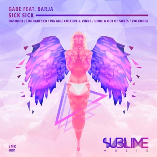 Gabe _ Sick Sick |Dashdot Rmx|