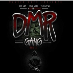 DMR Gang - Fuck It Up