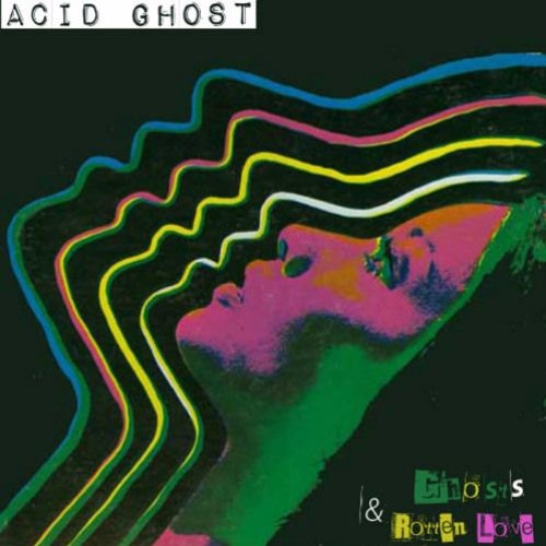 Acid Ghost - I dont need you