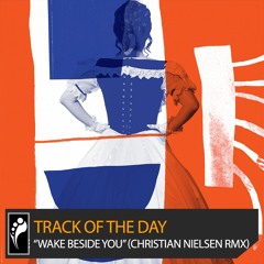 Track of the Day: Joyce Muniz ft. Christa Vi “Wake Beside You” (Christian Nielsen Remix)