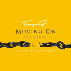Moving On (DJ Soulchild Remix)