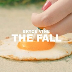 Bryce Vine - The Fall (Sohl Remix)