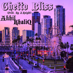 Ghetto Bliss (Prod. By J. Knight)