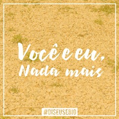 Você e eu, nada mais