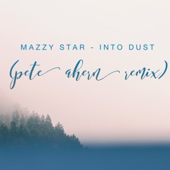 Mazzy Star - Into Dust (pete ahern rmx)
