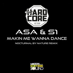 Makin Me Wanna Dance - ASA  & S1 - Nocturnal By Nature Remix (Sample)