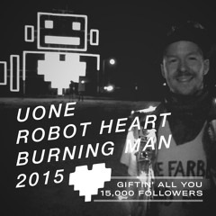 Uone - Robot Heart - Burning Man 2015