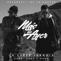 Arcangel & De La Ghetto - Mas Que Ayer (Urban Dj Intro)