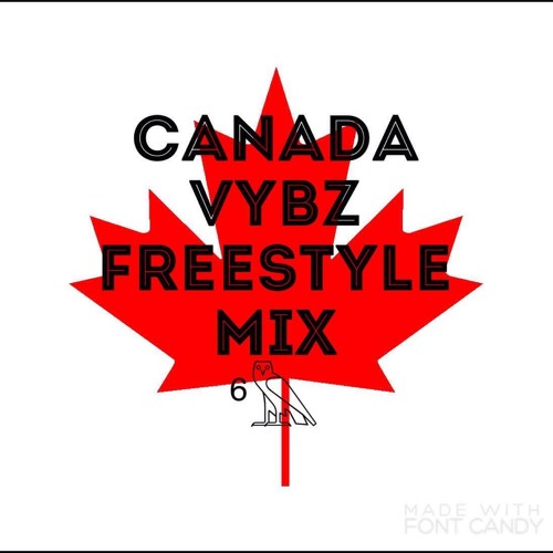 🇨🇦 ⁶𓅓Canada Vybz Mix⁶𓅓 🇨🇦