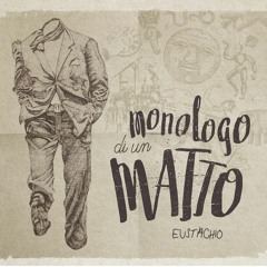 03 Monologo Di Un Matto