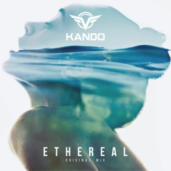 Kando - Ethereal (Original Mix)