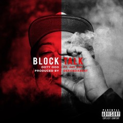 Block Talk ft. Jay Ant (Prod. Deeondabeat)