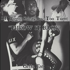 Throw it Back ft Shiesty Loc & Too Turnt (prod. Jonny Cash)