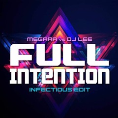 Megara & DJ Lee - Full Intention (Infectious Reverse Bass Edit)