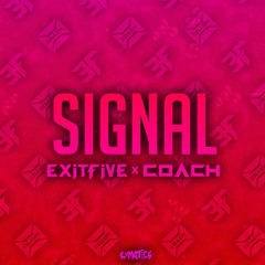 SIGNALS (EXIT FIVE X CO/\CH REMIX)