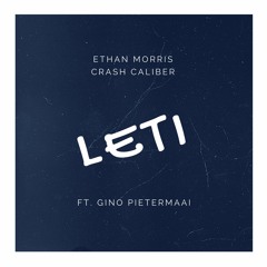 Ethan Morris & Crash Caliber - LETI (ft. Gino Pietermaai) #FREESFB
