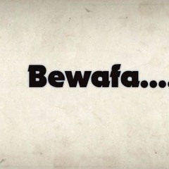 Bewafa Yaarum Ahmad Zahir by me