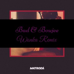 Bad & Boujee(Wonka Remix)