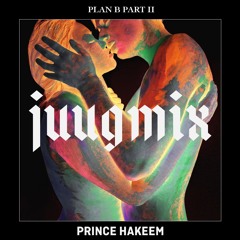 Juug Mix: Plan B Pt. 2 (Hosted By Sazon)
