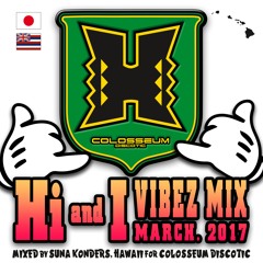 Hi and I Vibez Mix March 2017