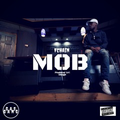 FCHAIN - MOB-Prouduced by Dougie