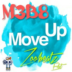 M3B8  - Move Up (Zoobeatz Edit)🔥