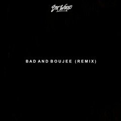 Sik World - Bad And Boujee (Remix)