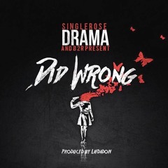 DRAMA - DID WRONG (PROD. BY LAFDADON)