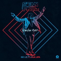 Sean Paul Ft. Dua Lipa - No Lie (Starfox Edit)