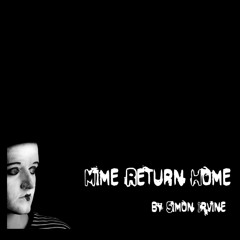 Mime Return Home