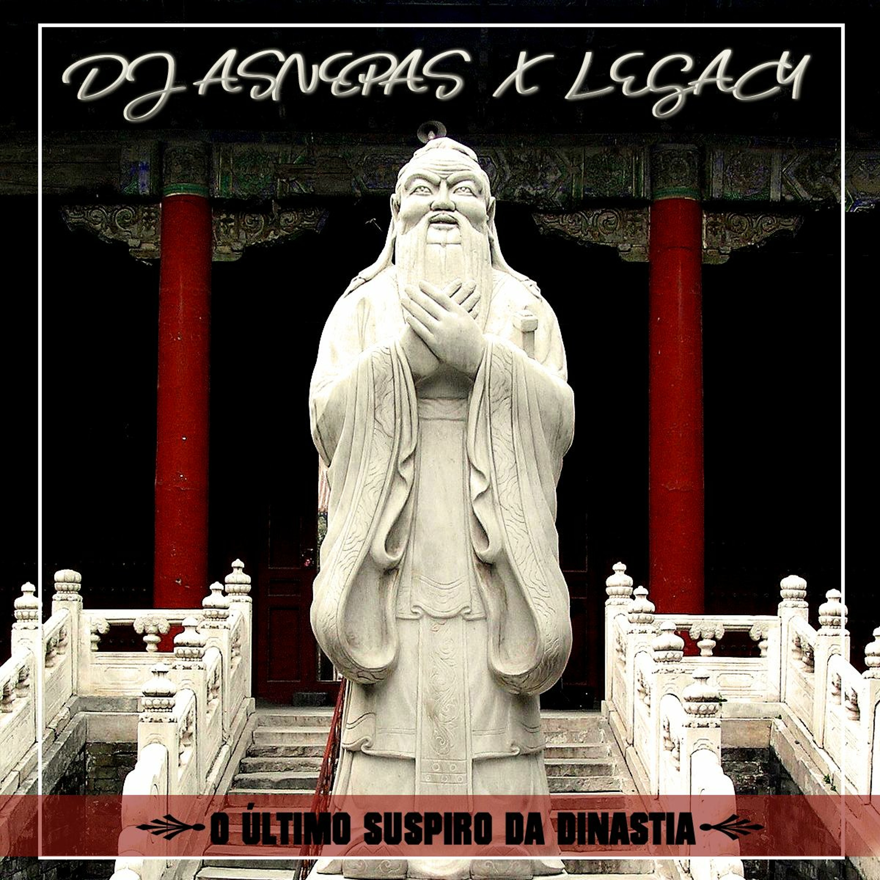 DJ Asnepas Ft. Legacy - O Último Suspiro da Dinastia (2017) episode artwork