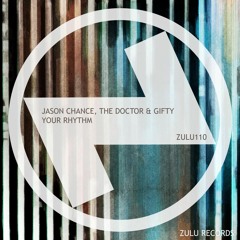 Jason Chance, The Doctor & Gifty - Your Rhythm(Unreleased House Mix) (128k)