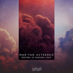 Mar'yan Kitsenko - Sentinel Of Lost Reverie [APNEA06]