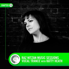Raz Nitzan Music: Katty Heath - Vocal Trance Sessions (Chapter 15) **FREE DOWNLOAD**