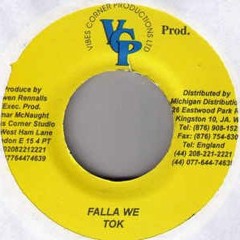 T.O.K Falla We