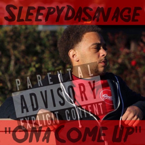 Sleepydasavage X Ona come up (Official Audio)