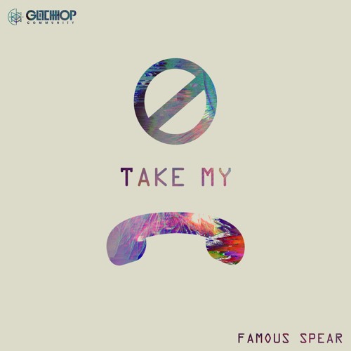 Famous Spear - Don't Take My Phone