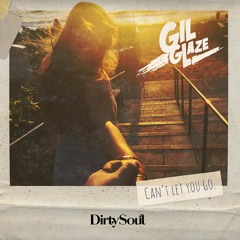 Gil Glaze - Cant Let You Go