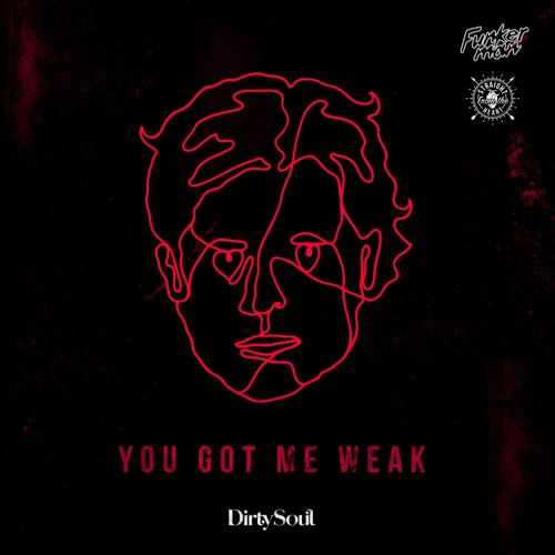 Funkerman - You Got Me Weak