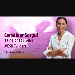 Cemalnur Sargut - Mesnevi Dersi - 16 Mart 2017