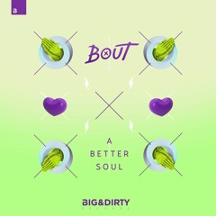 Bout - A Better Soul [OUT NOW]