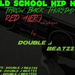 Old School Hip Hop Throw Back Thursday RED ALERT Mixtape By Double J Beatzz