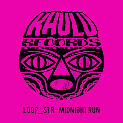 Loop_Str - Midnight Run
