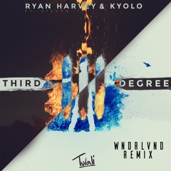 Ryan Harvey & Kyolo Ft. Stevyn - Third Degree (WNDRLVND Remix)